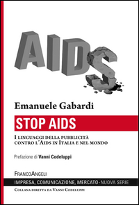 Stop_Aids_I_Linguaggi_Della_Pubblicita`_Contro_L`aids_In_Italia_E_Nel_Mondo_-Gabardi_Emanuele